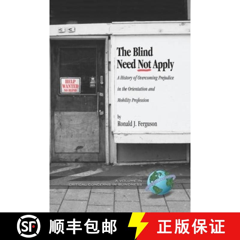 【3-4周达】The Blind Need Not Apply: A History of Overcoming Prejudice in the Orientation and Mobilit... [9781593115753]
