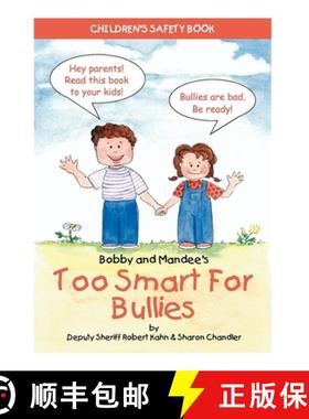 【3-4周达】Bobby and Mandee`s Too Smart for Bullies – Children`s Safety Book [9781885477767]
