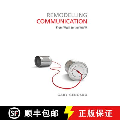 【3-4周达】精装 Remodelling Communication : From WWII to the WWW [9781442644342]