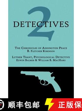 预订 2 Detectives: The Chronicles of Addington Peace / Luther Trant, Psychological Detective [9781616460976]