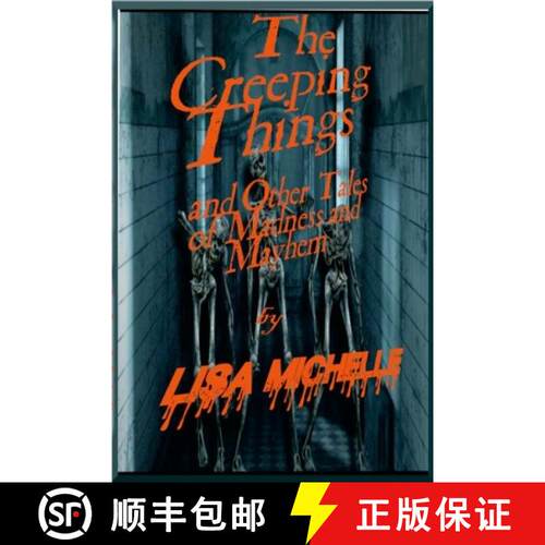 【3-4周达】The Creeping Things: : And Other Tales of Madness & Mayhem [9781300997313]