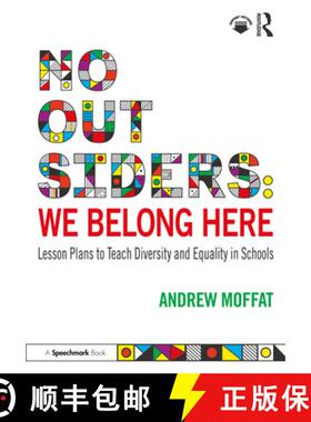 【3-4周达】No Outsiders: We Belong Here: Lesson Plans to Teach Diversity and Equality in Schools [9781032732619]
