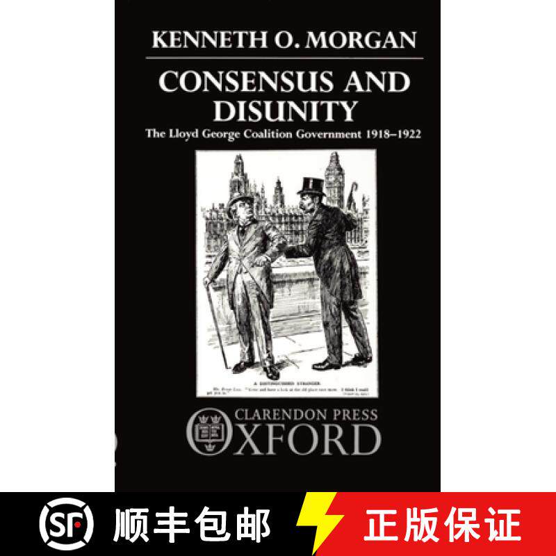 【3-4周达】Consensus and Disunity: The Lloyd George Coalition Government 1918-1922 [9780198229759]