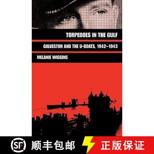Gulf Torpedoes the 预订 Volume Galveston 1942 Boats and 9780890966488 1943