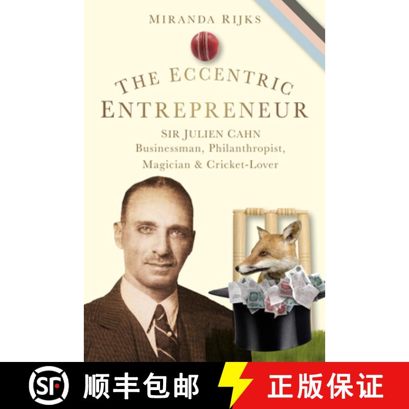 【3-4周达】The Eccentric Entrepreneur: Sir Julien Cahn: Businessman, Philanthropist, Magician and Cri... [9780752459240]