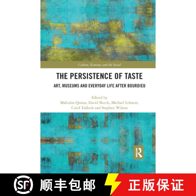 【3-4周达】The Persistence of Taste: Art, Museums and Everyday Life After Bourdieu [9780367877903]