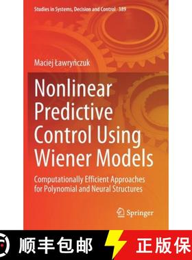 【3-4周达】Nonlinear Predictive Control Using Wiener Models : Computationally Efficient Approaches fo... [9783030838140]