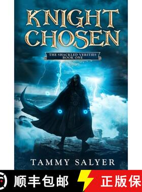 【3-4周达】Knight Chosen: The Shackled Verities (Book One) [9780985319298]