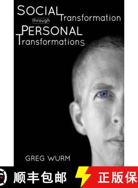 预订 Social Transformation through Personal Transformations: The Why and How of Being the Change You ... [9781611660692]