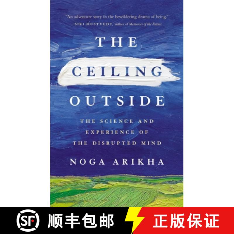 【3-4周达】The Ceiling Outside: The Science and Experience of the Disrupted Mind [9781541600874]