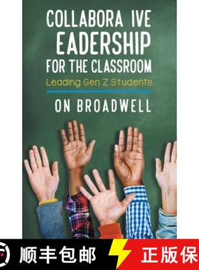【3-4周达】Collaborative Leadership for the Classroom: Leading Gen Z Students [9781643676739]