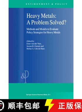 【3-4周达】精装 Heavy Metals: A Problem Solved? : Methods and Models to Evaluate Policy Strategies fo... [9780792361923]