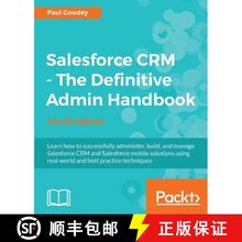 预订 Salesforce CRM - The Definitive Admin Handbook: A Deep-dive into the working of Salesforce CRM [9781786468963]