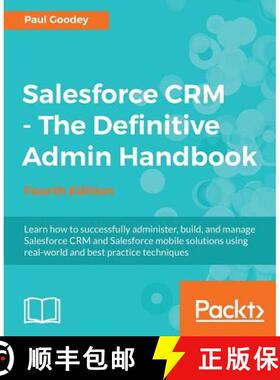 预订 Salesforce CRM - The Definitive Admin Handbook: A Deep-dive into the working of Salesforce CRM [9781786468963]
