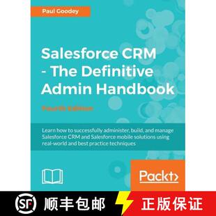 预订 Salesforce CRM - The Definitive Admin Handbook: A Deep-dive into the working of Salesforce CRM [9781786468963]