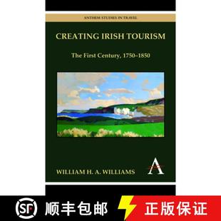 【3-4周达】Creating Irish Tourism : The First Century, 1750-1850 [9780857284075]