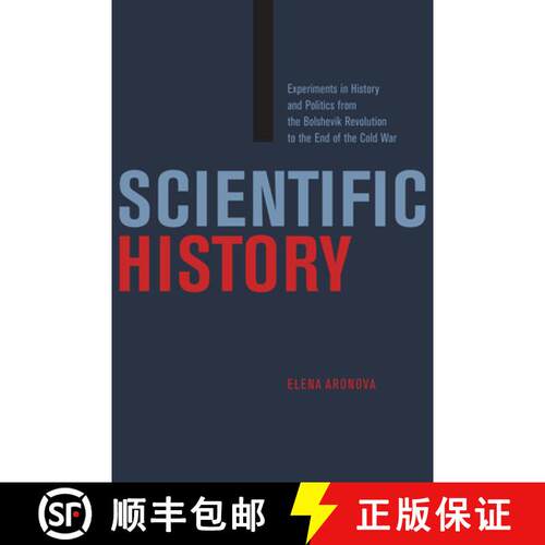 【3-4周达】精装 Scientific History – Experiments in History and Politics from the Bolshevik Revoluti... [9780226761381]