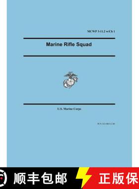 【3-4周达】Marine Rifle Squad (Marine Corps Warfighting Publication 3-11.2) [9781592242283]