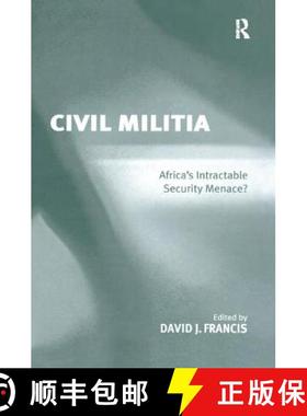 【3-4周达】Civil Militia : Africa's Intractable Security Menace? [9781138253322]