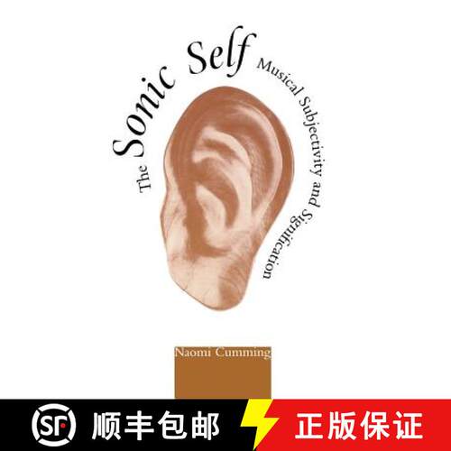 【3-4周达】精装 The Sonic Self: Musical Subjectivity and Signification [9780253337542]