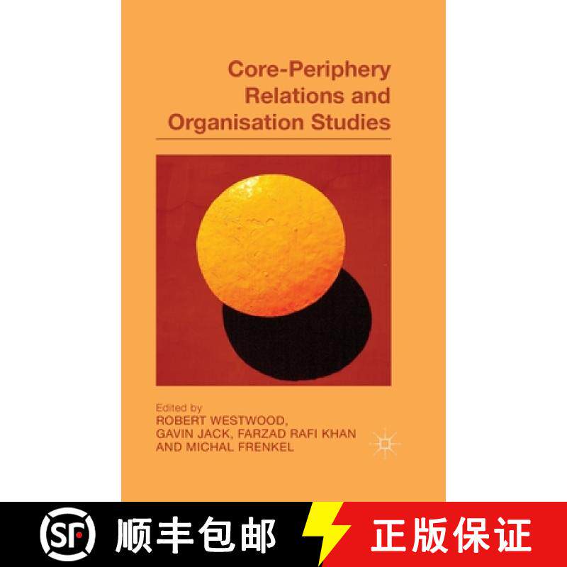 【3-4周达】Core-Periphery Relations and Organisation Studies [9781349456260]