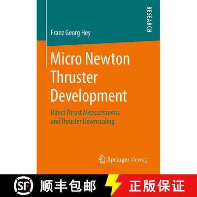 【3-4周达】Micro Newton Thruster Development : Direct Thrust Measurements and Thruster Downscaling [9783658212087]