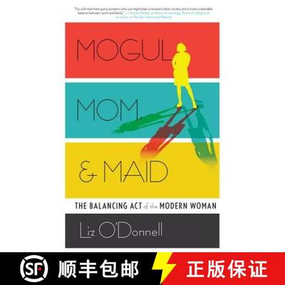 【3-4周达】Mogul, Mom, & Maid: The Balancing Act of the Modern Woman [9781937134730]