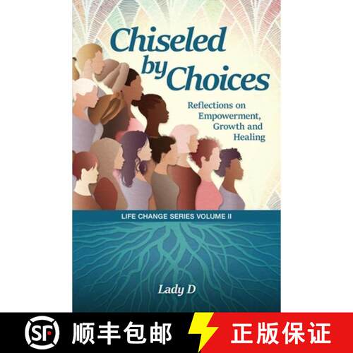 【3-4周达】Chiseled by Choices: Reflections on Empowerment, Growth and Healing [9798987178942]