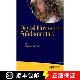 【3-4周达】Digital Illustration Fundamentals : Vector, Raster, WaveForm, NewMedia with DICF, DAEF and... [9781484216965]