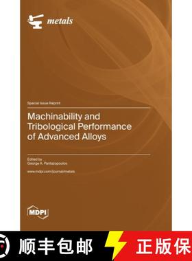【3-4周达】Machinability and Tribological Performance of Advanced Alloys [9783036582801]