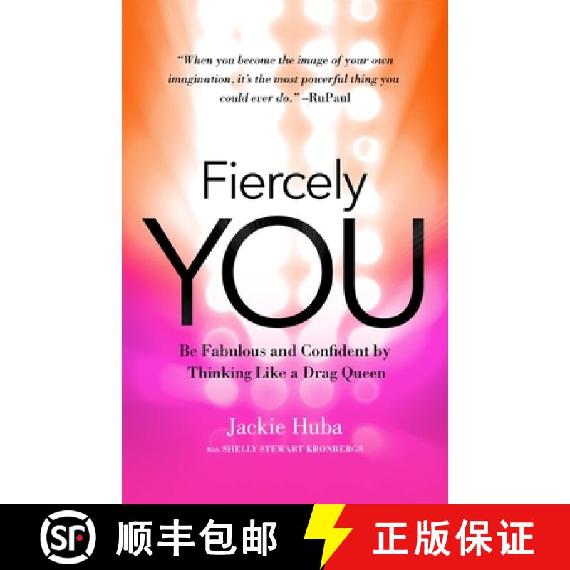 【3-4周达】Fiercely You: Be Fabulous and Confident by Thinking Like a Drag Queen [9781626568075]