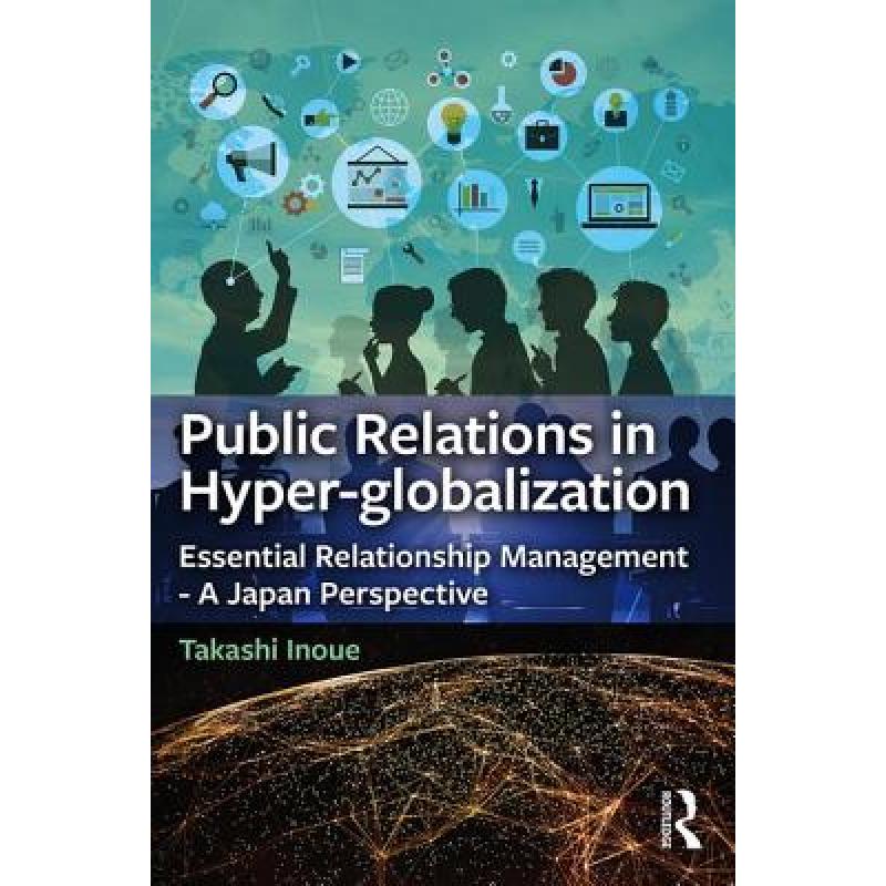 预订 Public Relations in Hyperglobalization Essential Relationship Management A Japan