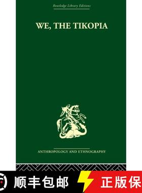 【3-4周达】We the Tikopia: A sociological study of kinship in primitive Polynesia [9780415511285]