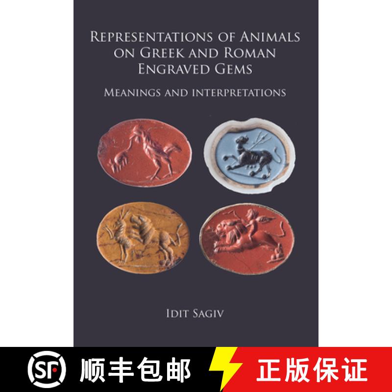 【2-3周达】Representations of Animals on Greek and Roman Engraved Gems: Meanings and Interpretations [9781784918699]