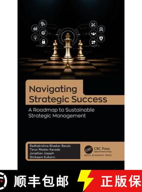 【3-4周达】精装 Navigating Strategic Success: A Roadmap to Sustainable Strategic Management [9781774919521]