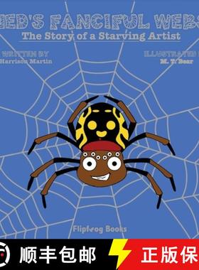 【3-4周达】Ned's Fanciful Webs: The Story of a Starving Artist [9781792388521]