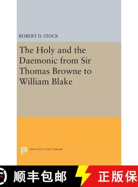 【3-4周达】The Holy and the Daemonic from Sir Thomas Browne to William Blake [9780691642208]