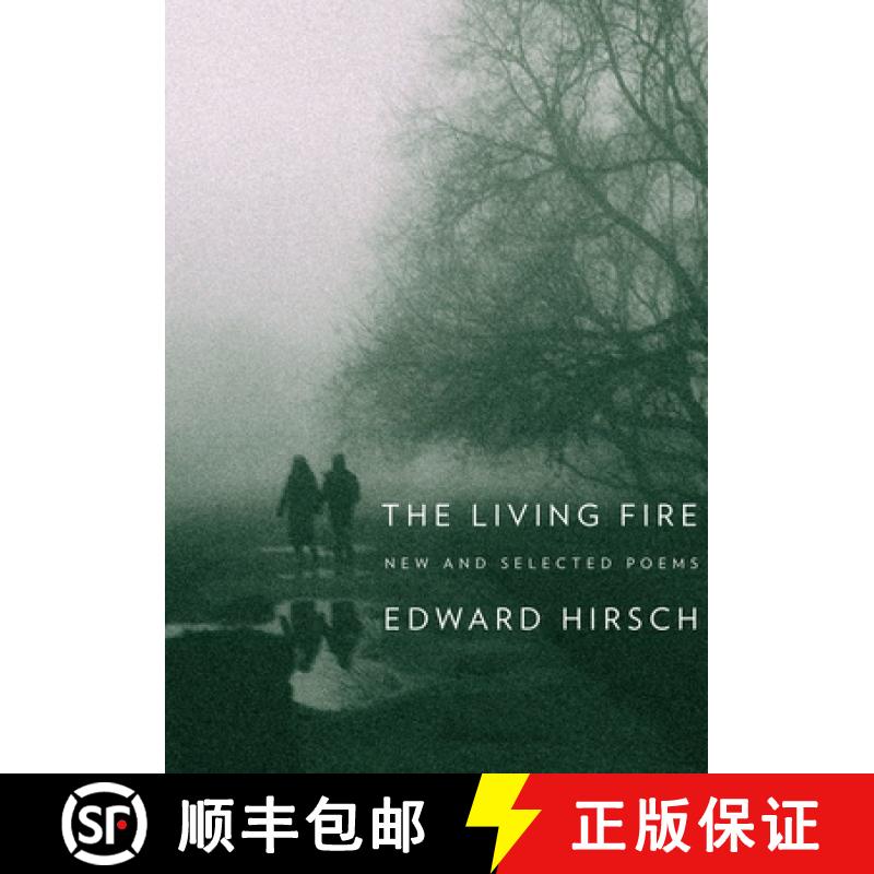 【3-4周达】The Living Fire: The Living Fire: New and Selected Poems [9780375710032]