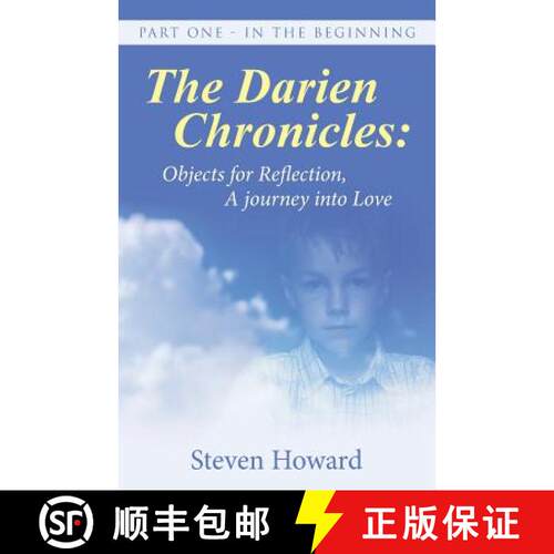 【3-4周达】The Darien Chronicles: Objects for Reflection, A journey into Love: Part One - In The Begi... [9781504356350]