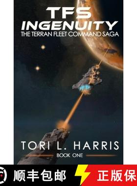 预订 TFS Ingenuity: The Terran Fleet Command Saga - Book 1 [9780996179621]