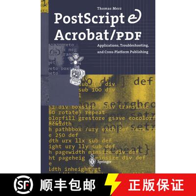 【3-4周达】PostScript & Acrobat/PDF: Applications, Troubleshooting, and Cross-Platform Publishing [9783642643828]