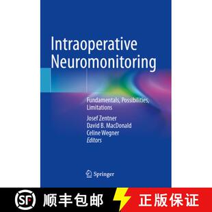 【3-4周达】Intraoperative Neuromonitoring: Fundamentals, Possibilities, Limitations [9783031461279]