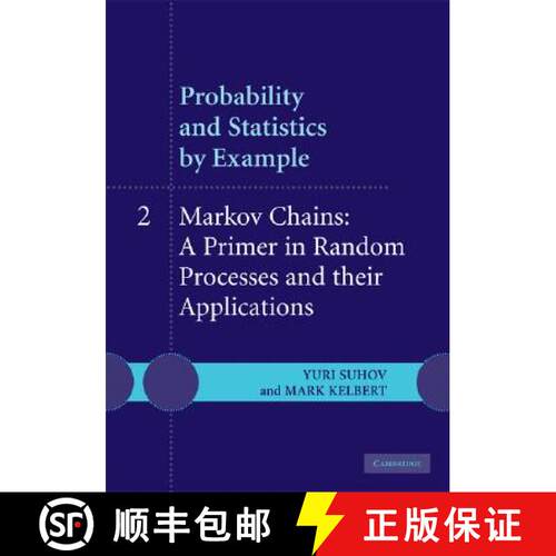 【3-4周达】精装 Probability and Statistics by Example: Volume 2, Markov Chains: A Primer in Random Pr... [9780521847674]