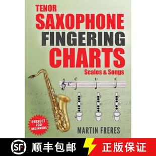 【3-4周达】Tenor Saxophone Fingering Charts, Scales & Songs: A Complete Beginner's Reference for the ... [9781969068041]