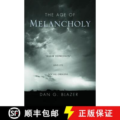 【3-4周达】精装 The Age of Melancholy: Major Depression and its Social Origin [9780415951883]