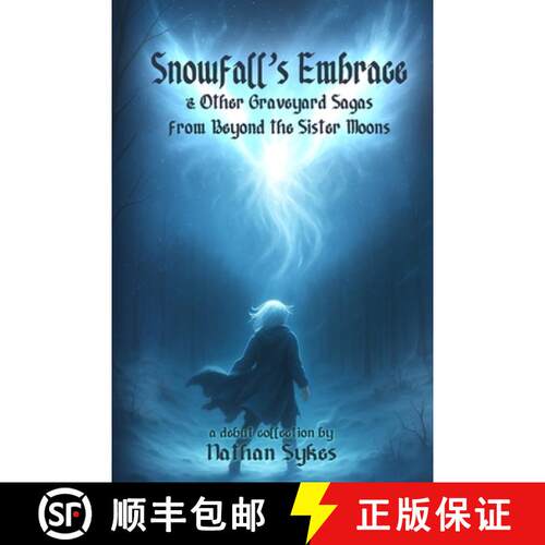 【3-4周达】Snowfall's Embrace & Other Graveyard Sagas from Beyond the Sister Moons [9798894390406]