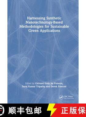 【3-4周达】Harnessing Synthetic Nanotechnology-Based Methodologies for Sustainable Green Applications [9781032020082]