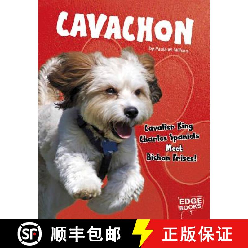 预订 Cavachon: Cavalier King Charles Spaniels Meet Bichon Frises! [9781543555219]