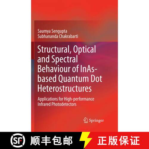【3-4周达】Structural, Optical and Spectral Behaviour of InAs-based Quantum Dot Heterostructures: App... [9789811354663]