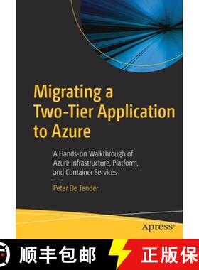 预订 Migrating a Two-Tier Application to Azure : A Hands-on Walkthrough of Azure Infrastructure, Plat... [9781484264362]